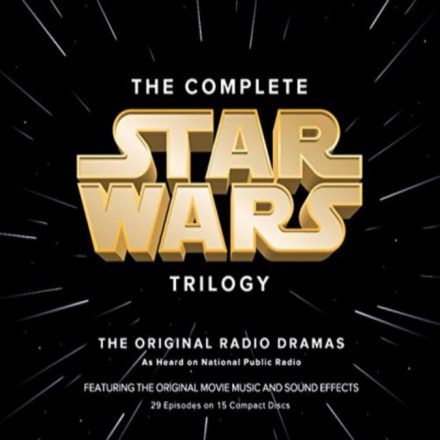 The Complete Star Wars Trilogy: Original Radio Dramas