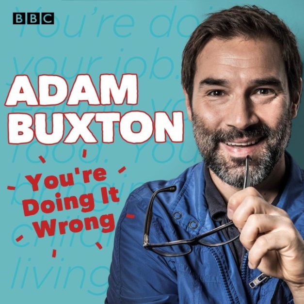 Adam Buxton – You’re Doing it Wrong