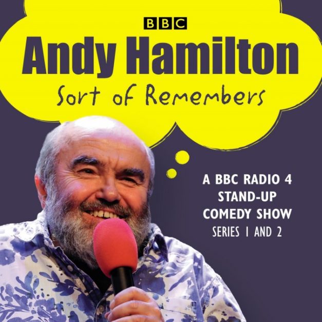 Andy Hamilton Sort of Remembers