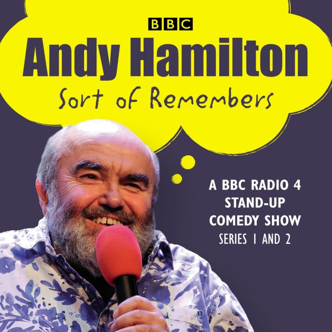 Andy Hamilton Sort of Remembers