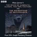 Alan Garner BBC Radio Drama Collection