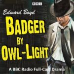 Badger by Owl-Light – Edward Boyd