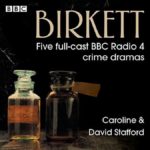 Birkett – Five Full-Cast BBC Radio 4 Crime Dramas