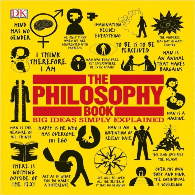 Big Ideas Simply Explained – The Philosophy Book