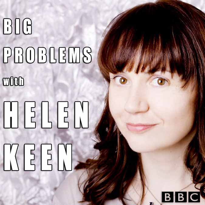 Big Problems with Helen Keen