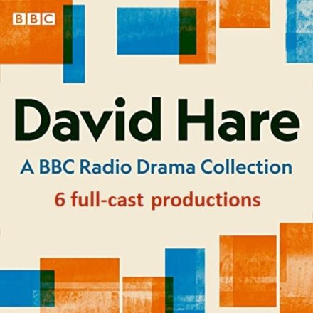David Hare A BBC Radio Drama Collection