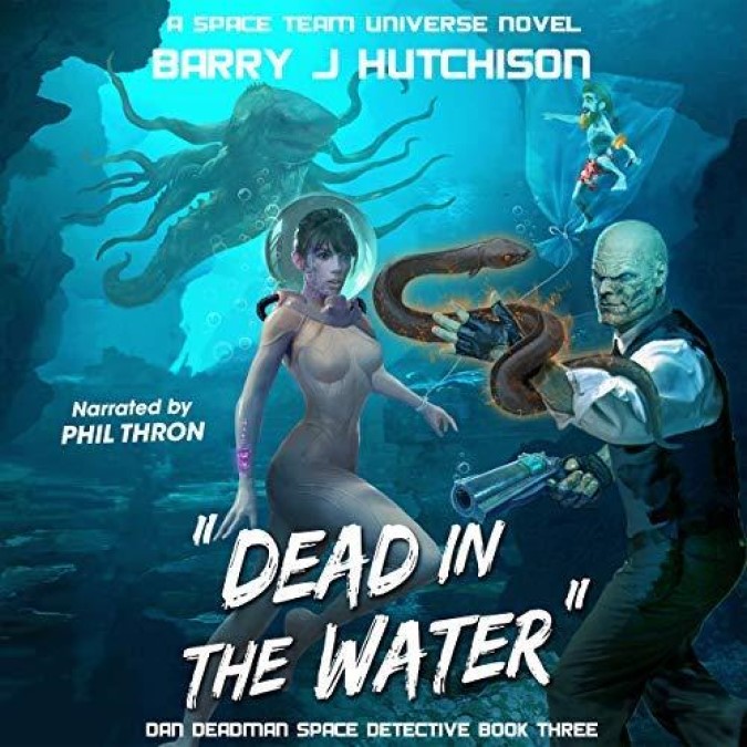 Dan Deadman Space Detective [3] Dead in the Water