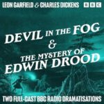 Devil in the Fog and The Mystery of Edwin Drood Two Full-Cast BBC Radio Dramatisations