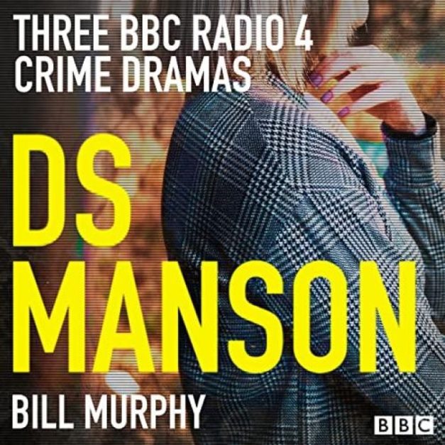 DS Manson – Three BBC Radio 4 Crime Thrillers