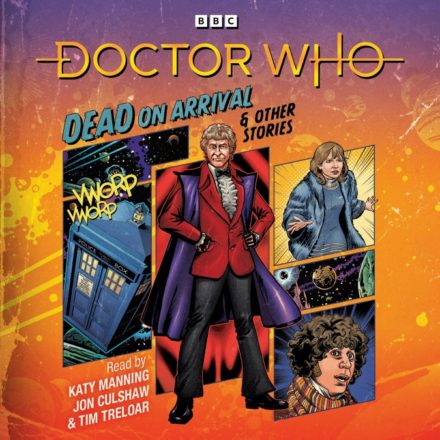Doctor Who – Dead on Arrival & Other Stories