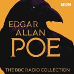 Edgar Allan Poe The BBC Radio Collection