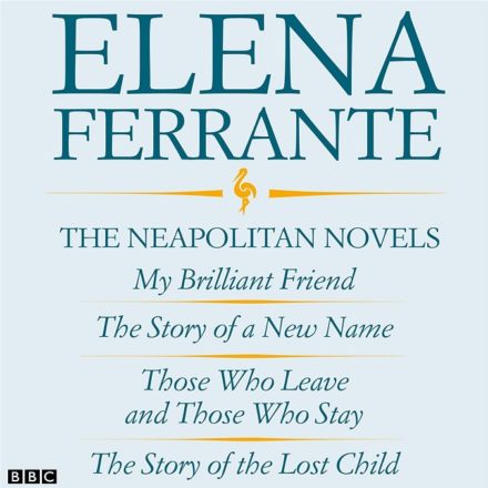 The Neapolitan Novels – Elena Ferrante
