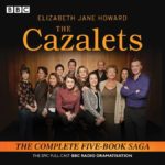 The Cazalets The Epic Full-Cast BBC Radio Dramatisation