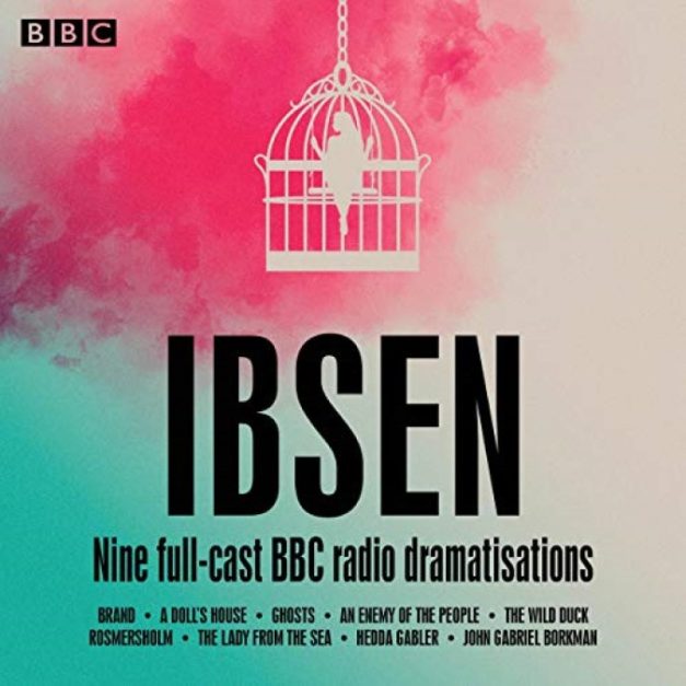 Henrik Ibsen – A BBC Radio Drama Collection