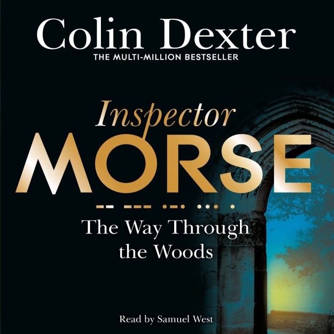 Inspector Morse [10] The Way Through the Woods