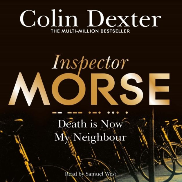 Inspector Morse [12] Death is Now My Neighbour