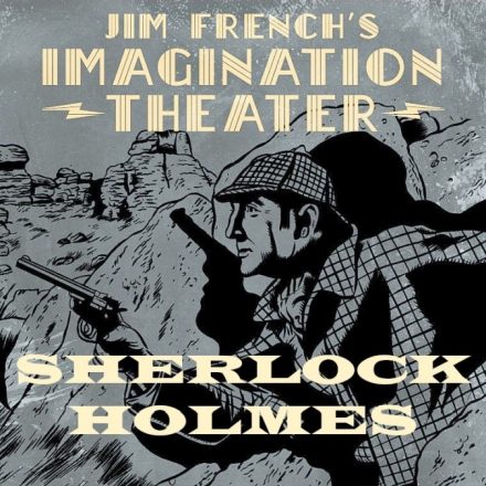 Imagination Theatre Sherlock Holmes