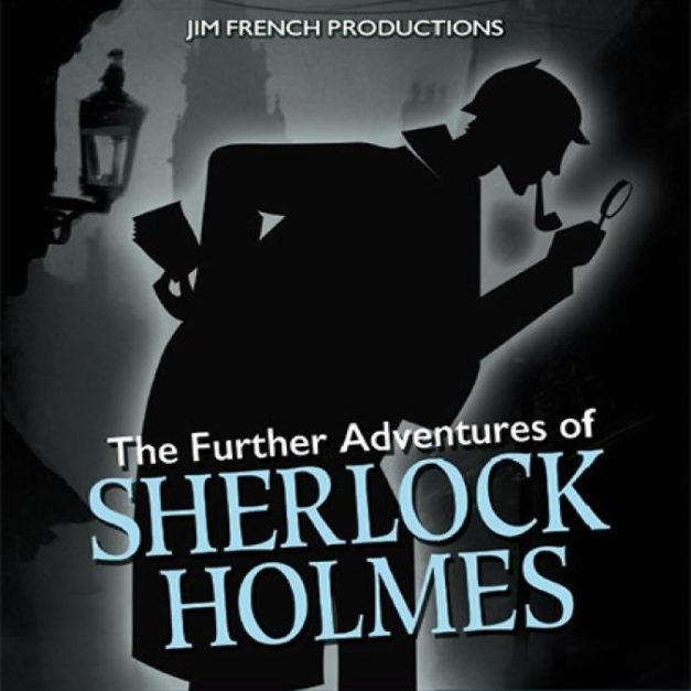 Imagination Theatre – The Further Adventures of Sherlock Holmes