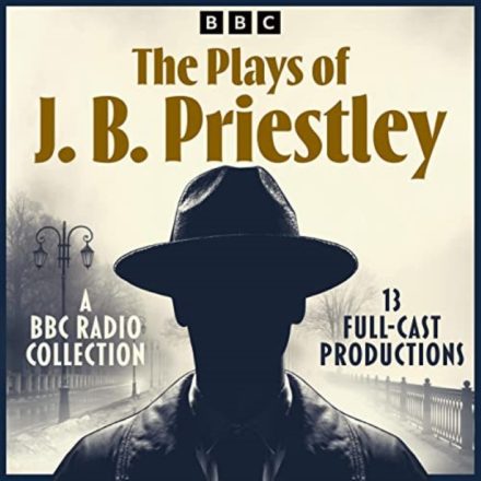 JB Priestley BBC Radio Drama Collection