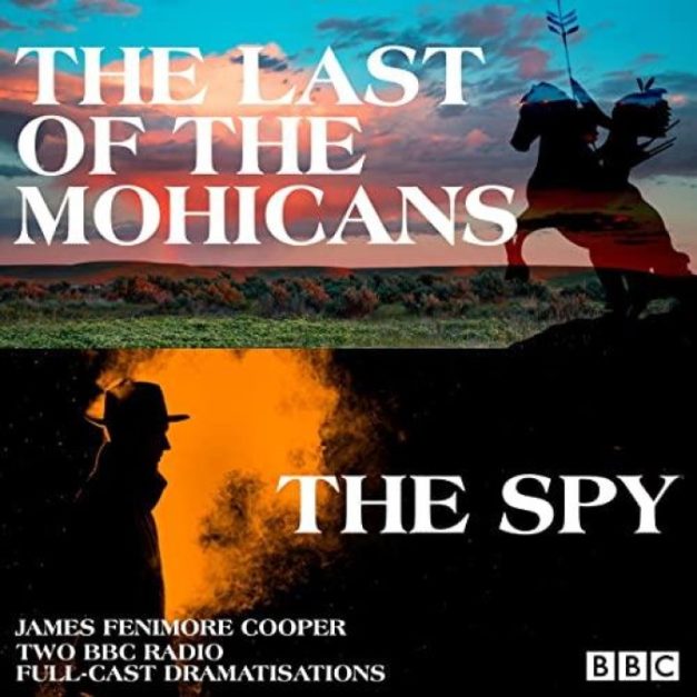 James Fenimore Cooper – Two BBC Radio Full-Cast Dramatisations