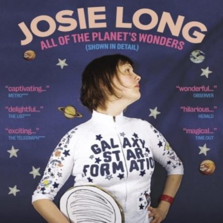 Josie Long All of the Planet’s Wonders