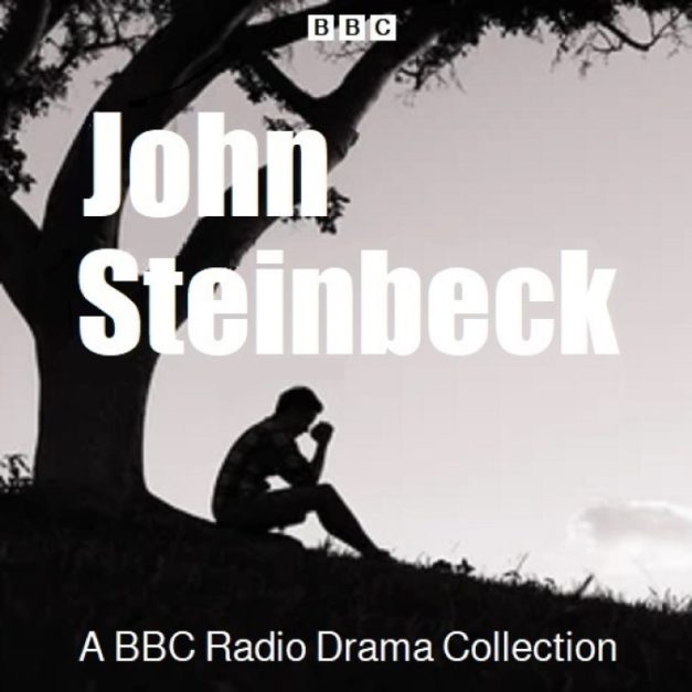 John Steinbeck A BBC Radio Drama Collection