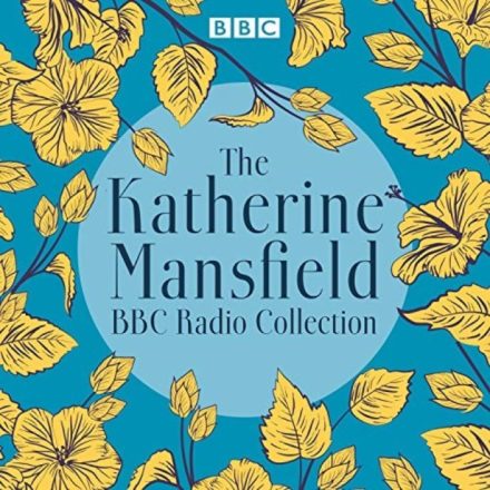 Katherine Mansfield BBC Radio Drama Collection