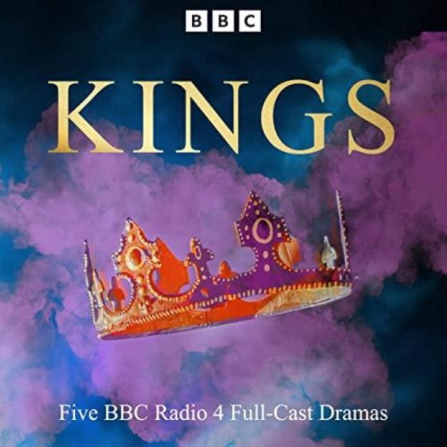 Kings Five BBC Radio 4 Full-Cast Dramas