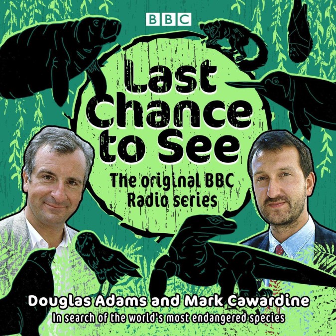 Last Chance to See by Douglas Adams & Mark Carwardine