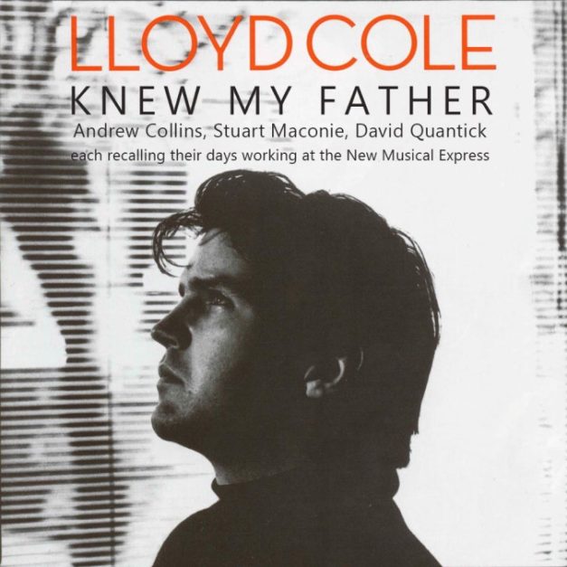 Lloyd Cole Knew My Father