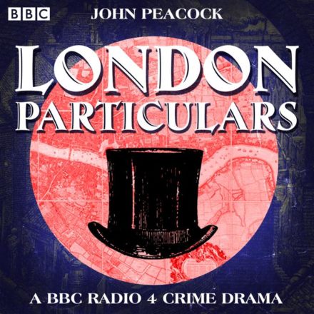 London Particulars – A BBC Radio 4 Crime Drama