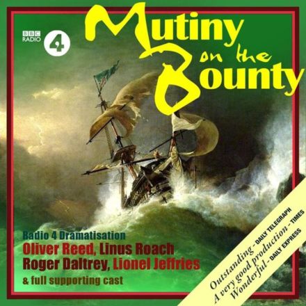 Mutiny on the Bounty – A Full-Cast BBC Radio Drama