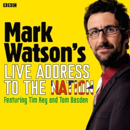 Mark Watson’s Live Address to the Nation