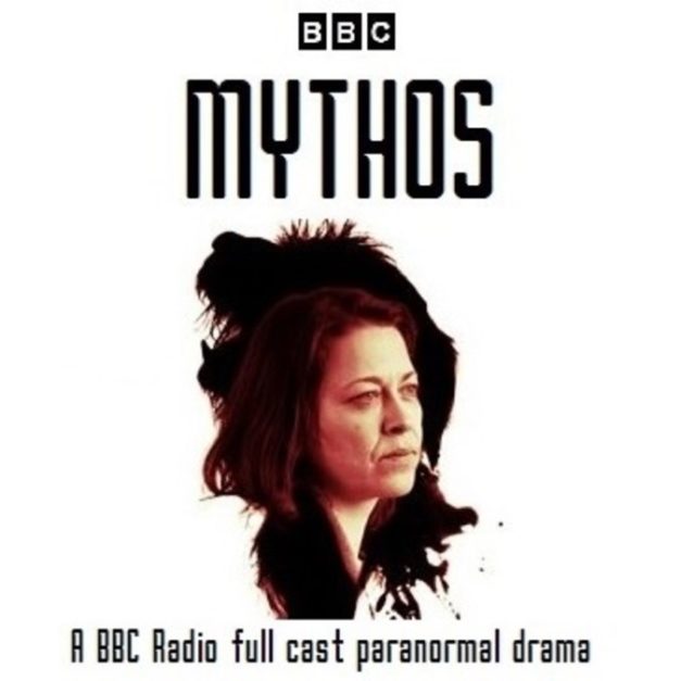 Mythos A BBC Radio full cast paranormal drama