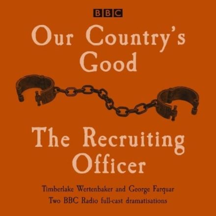 Our Country’s Good and the Recruiting Officer