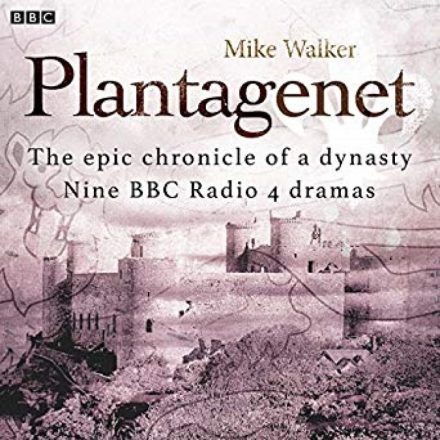 Plantagenet: The Epic Chronicle of a Dynasty