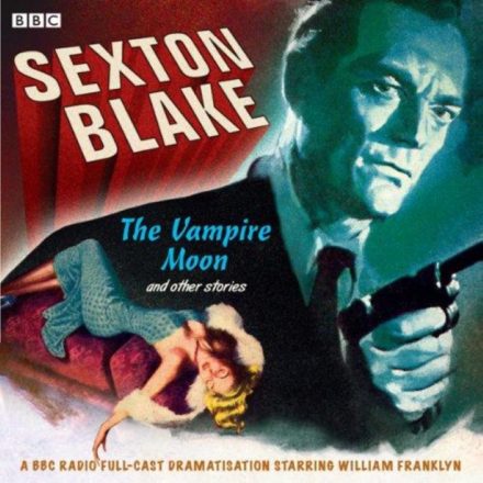 Sexton Blake The Vampire Moon and Other Stories