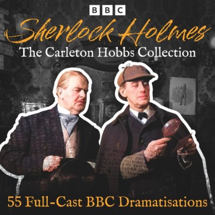 Sherlock Holmes with Carleton Hobbs
