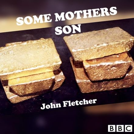 Some Mother’s Son – John Fletcher