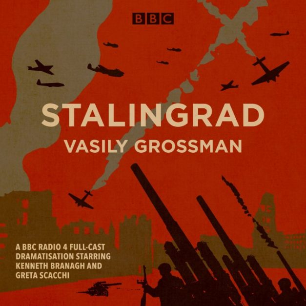 Stalingrad A BBC Radio 4 Full-Cast Dramatisation