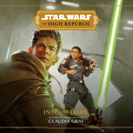 Star Wars – The High Republic – Into the Dark
