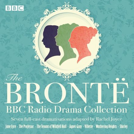 The Bronte BBC Radio Drama Collection