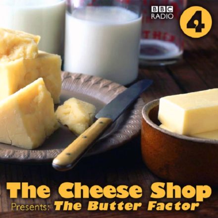 The Cheese Shop Presents The Butter Factor