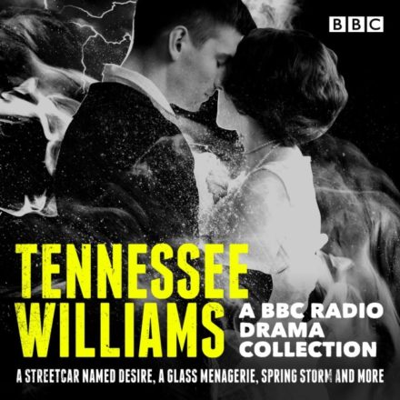 Tennessee Williams A BBC Radio Drama Collection