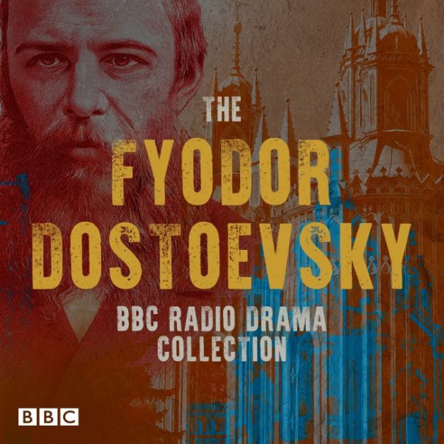 The Fyodor Dostoevsky BBC Radio Drama Collection