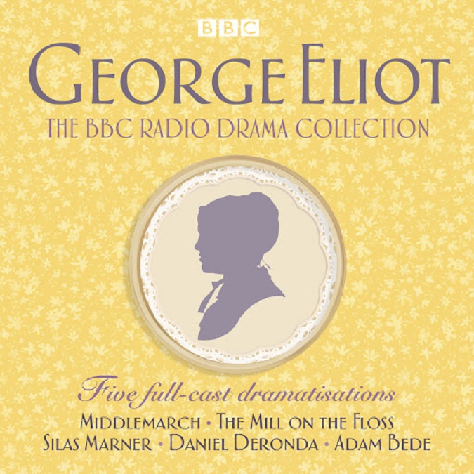 The George Eliot BBC Radio Drama Collection