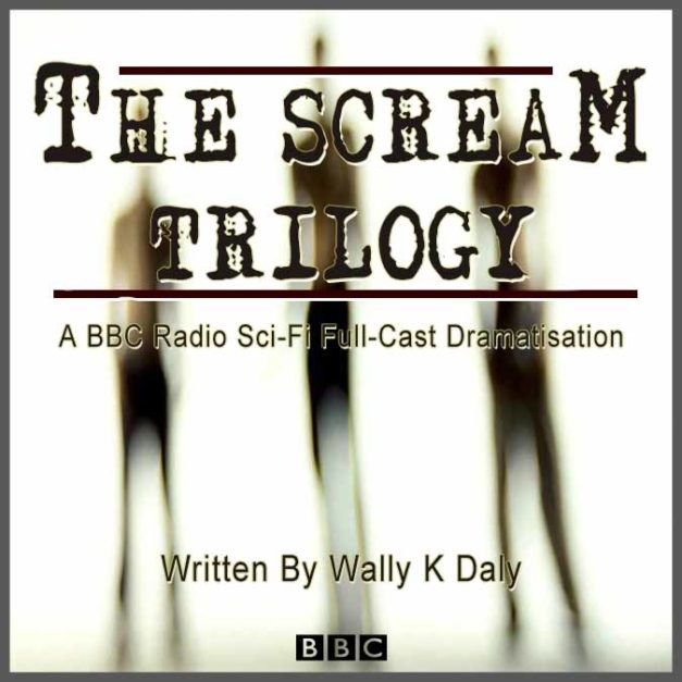 The Scream Trilogy – Wally K Daly