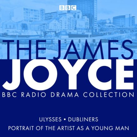 The James Joyce BBC Radio Drama Collection