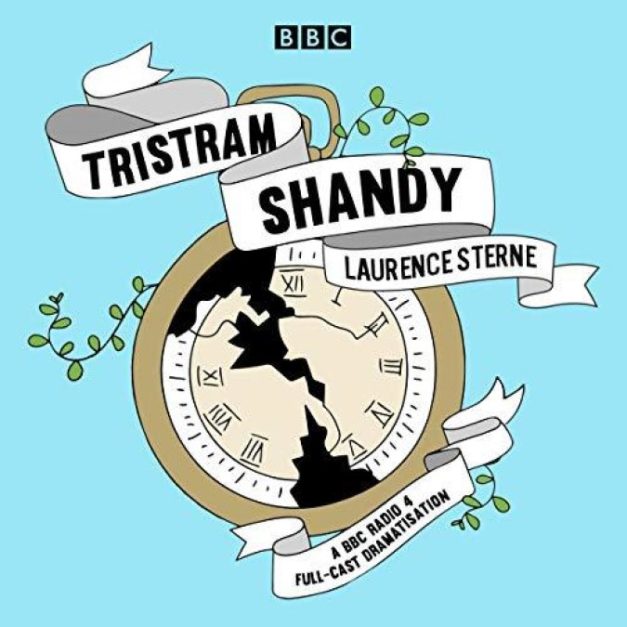 Tristram Shandy A BBC Radio 4 Full-Cast Dramatisation