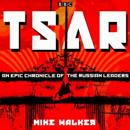 Tsar – An Epic Chronicle of the Russion Leaders